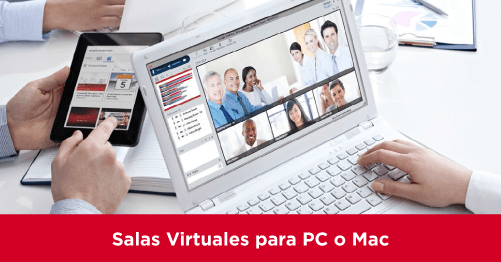 Salas virtuales PC o Mac - VIDEOCONFERENCIA & COLABORACIÓN